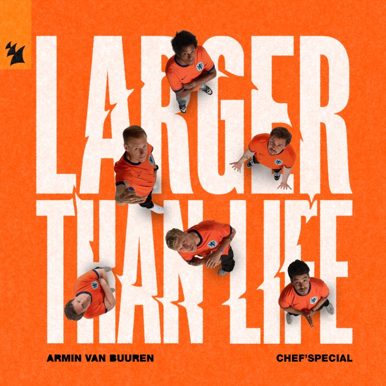Armin van Buuren & Chef’Special Team Up For ‘Larger Than Life’