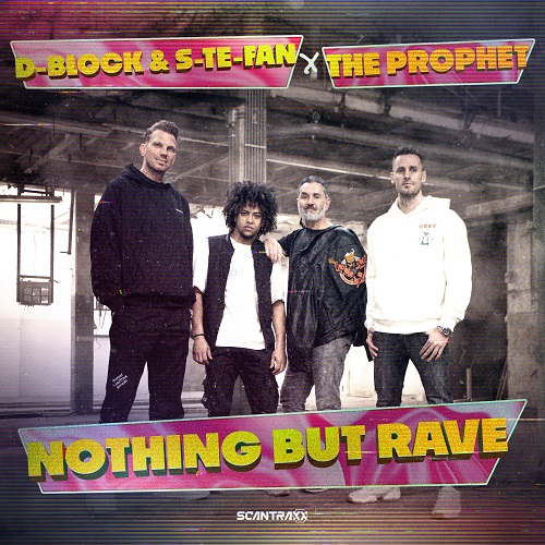 D-Block & S-te-Fan And The Prophet Join Forces For ‘Nothing But Rave’