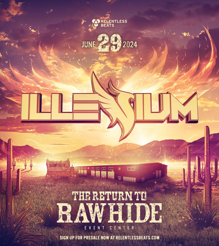 Arizona’s Relentless Beats Celebrates Its Return to Rawhide With Illenium