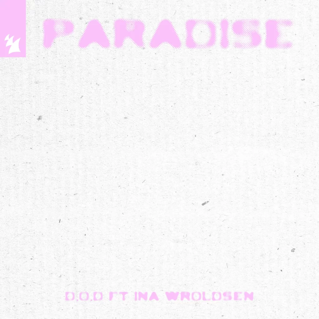 Paradise D.O.D and Ina Wroldsen