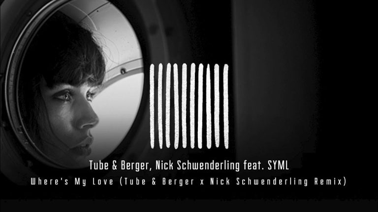 Tube & Berger, Nick Schwenderling Drop ‘Where’s My Love’ Remix